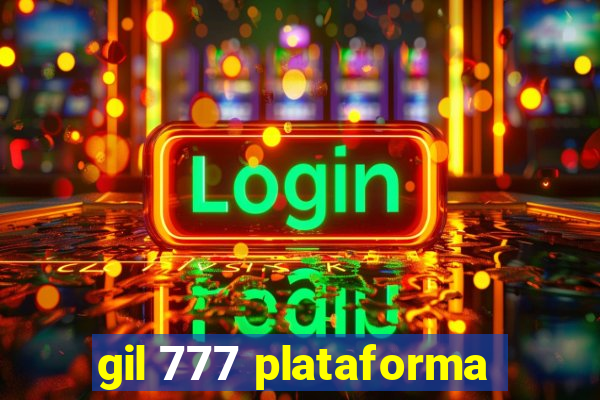 gil 777 plataforma